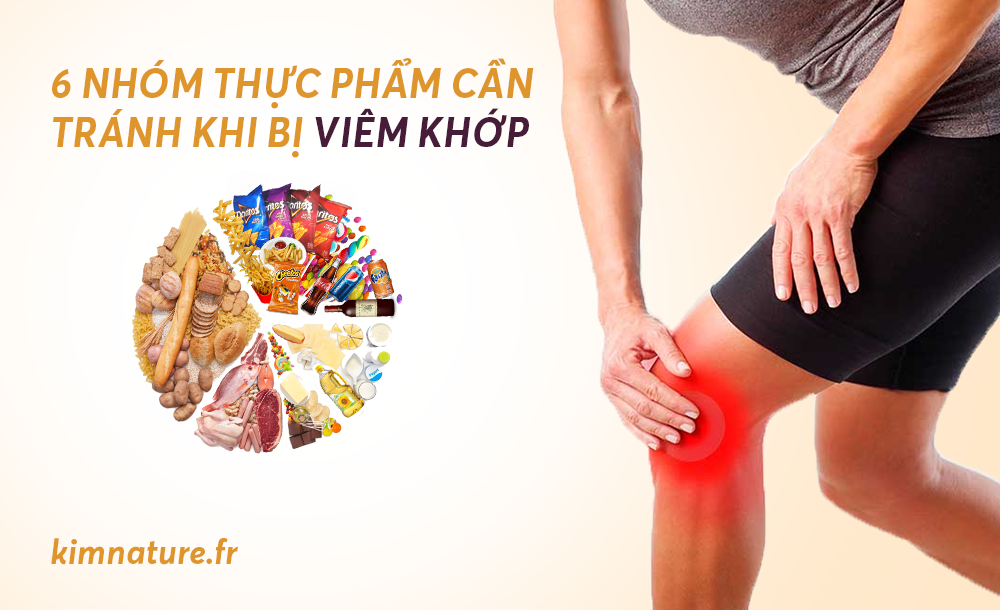 6 NHÓM THỰC PHẨM cần tránh khi bị VIÊM KHỚP.