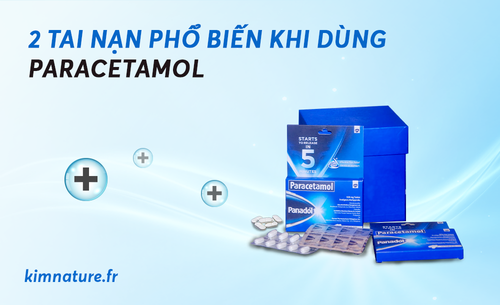 2 TAI NẠN PHỔ BIẾN KHI DÙNG PARACETAMOL