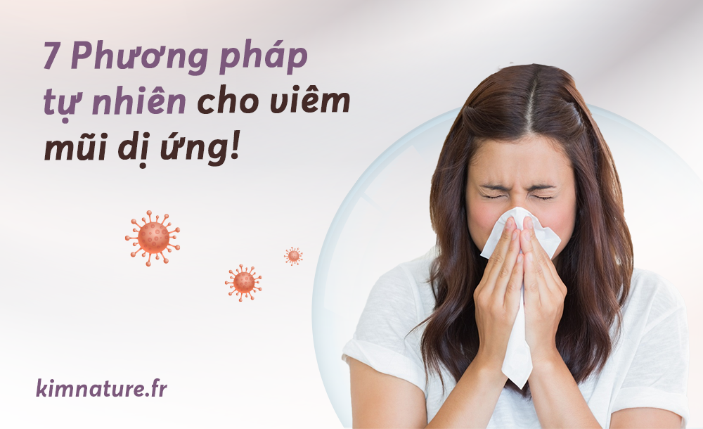 7 PHƯƠNG PHÁP TỰ NHIÊN cho VIÊM MŨI DỊ ỨNG!