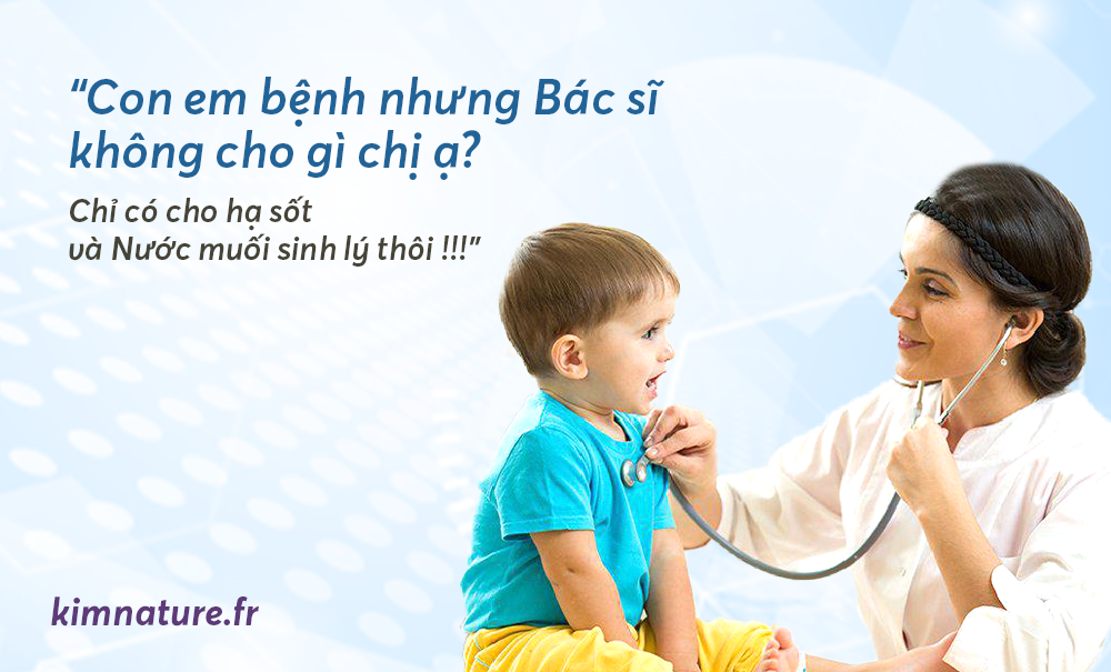 Con e bệnh nhưng Bác sỹ không cho gì cả chị ạ? Chỉ có cho hạ sốt và nước muối sinh lý thôi!!!