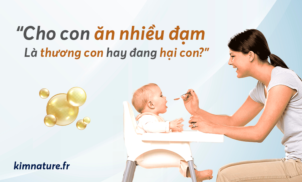 Cho con ăn quá nhiều đạm là thương con hay đang hại con?